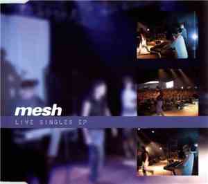 Mesh  - Live Singles EP