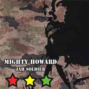 Mighty Howard - Jah Soldier