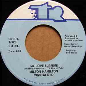 Milton Hamilton Crystalized - My Love Supreme