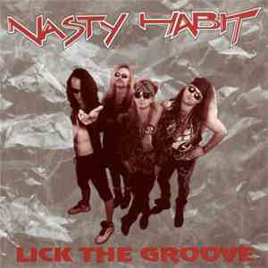 Nasty Habit - Lick The Groove