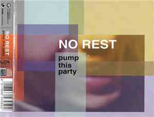 No Rest - Pump This Party