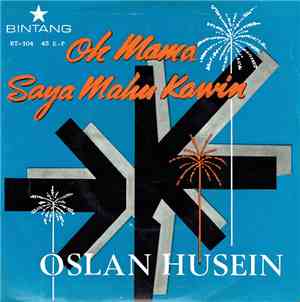 Oslan Husein - Oh Mama Saya Mahu Kawin