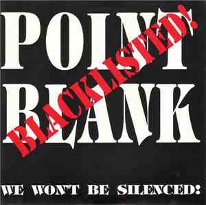 Point Blank  - Blacklisted! / We Won't Be Silenced!