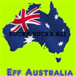 Rucka Rucka Ali - Eff Australia