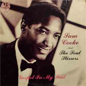 Sam Cooke And The Soul Stirrers - Gospel In My Soul