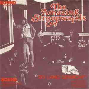 The Amazing Stroopwafels - Zolang Gewacht / De Graaf Van Hellevoetsluis