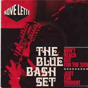 The Blue Bash Set - Don't Reach Out For The Sun / Just For Tonight
