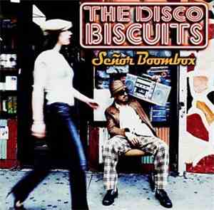 The Disco Biscuits - Senor Boombox