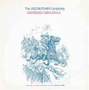The Jazz Butcher Conspiracy - Distressed Gentlefolk