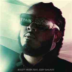 T-Pain Feat. Joey Galaxy - Booty Wurk (One Cheek At a Time)