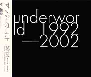 Underworld - 1992-2002