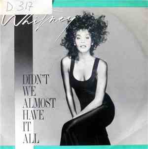 Whitney Houston - Didn't We Almost Have It All
