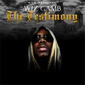 Wiz Gamb - The Testimony