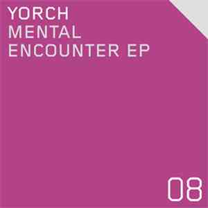 Yorch - Mental Encounter Ep