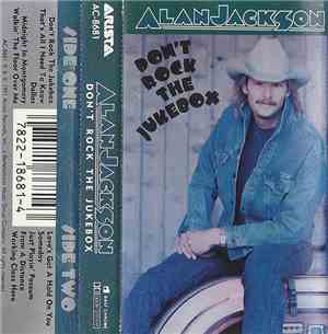Alan Jackson  - Don't Rock The Jukebox