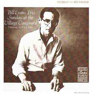Bill Evans Trio - Sunday At The Village Vanguard