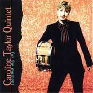 Caroline Taylor Quintet - For The Moment