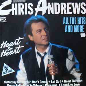 Chris Andrews  - Heart To Heart - All The Hits And More