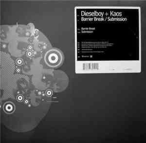 Dieselboy + Kaos - Barrier Break / Submission