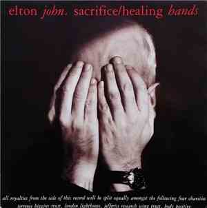 Elton John - Sacrifice / Healing Hands