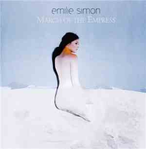 Emilie Simon - March Of The Empress