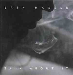 Erik Hassle - Talk About It