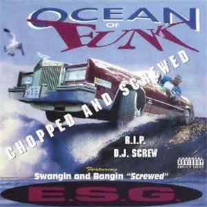 E.S.G.  - Ocean Of Funk - Chopped And Screwed