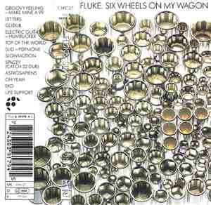Fluke - Six Wheels On My Wagon