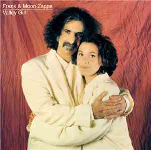 Frank & Moon Zappa - Valley Girl