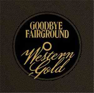Goodbye Fairground - Western Gold