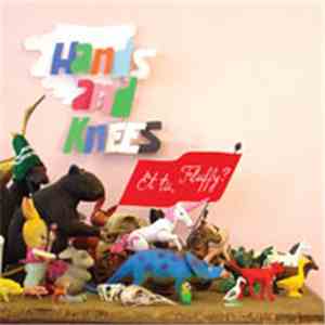 Hands And Knees - Et Tu, Fluffy?