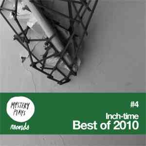 Inch-time - Mystery Plays Mixtape #4 Inch-Time - Best Of 2010