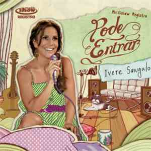 Ivete Sangalo - Multishow Registro: Pode Entrar
