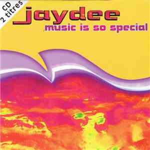 Jaydee - Music Is So Special