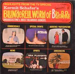 Kermit Schafer - Blunderful World Of Bloopers Volume 1