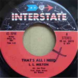 L.L. Milton - That's All I Need / Watch Your Self