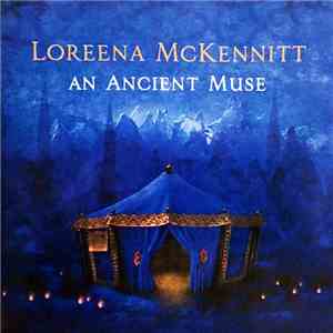 Loreena McKennitt - An Ancient Muse