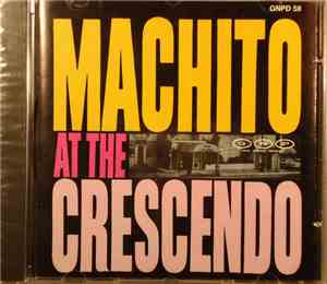 Machito & His Famous Orchestra - Machito At The Crescendo