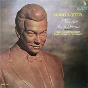 Mario Lanza - If You Are But A Dream - Radio Performances Never Before Rele ...