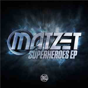 Matzet - Superheroes EP