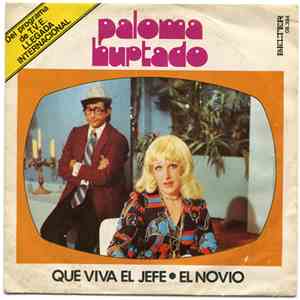 Paloma Hurtado - Que Viva El Jefe / El Novio