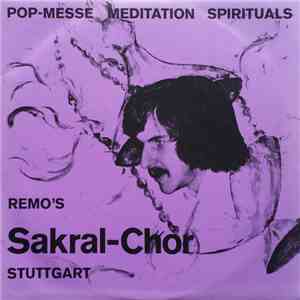 Remo's Sakral-Chor Stuttgart - Pop-Messe　Meditation　Spirituals