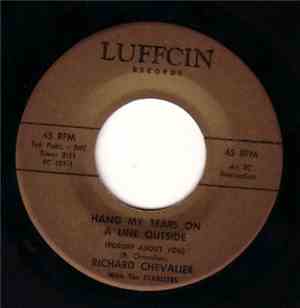 Richard Chevalier - Hang My Tears On A Line Outside / Together We're One