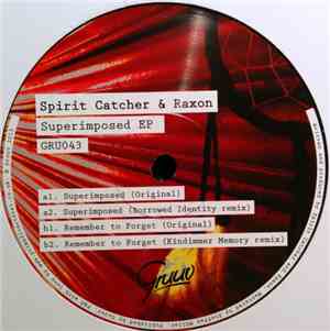 Spirit Catcher &  Raxon - Superimposed EP