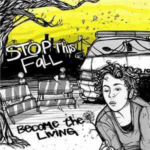 Stop This Fall - Become The Living
