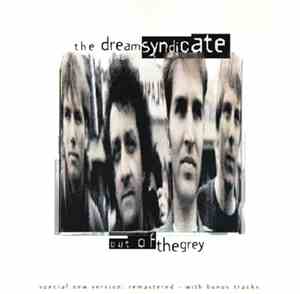 The Dream Syndicate - Out Of The Grey