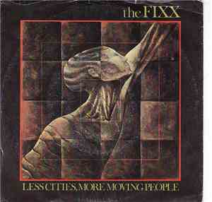 The Fixx - Less Cities, More Moving People