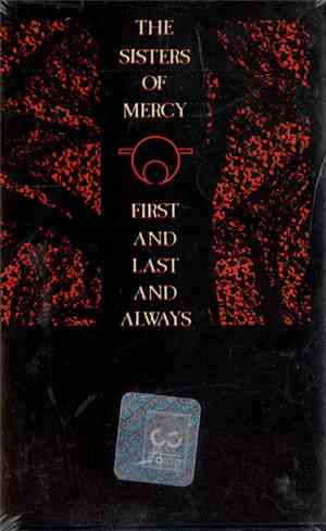 The Sisters Of Mercy - First And Last And Always