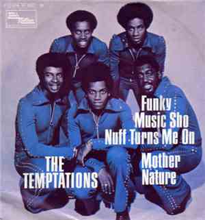 The Temptations - Funky Music Sho Nuff Turns Me On / Mother Nature