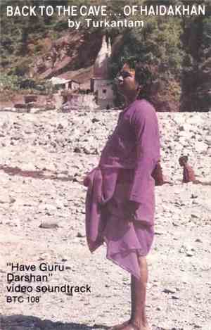 Turkantam - Back To The Cave...Of Haidakhan